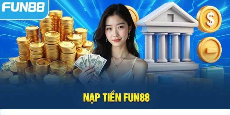 Bí Quyết Nạp Tiền Fun88 Thành Công 100% Chỉ Vài Phút 14 Bi Quyet Nap Tien Fun88 Thanh Cong 100 Chi Vai Phut