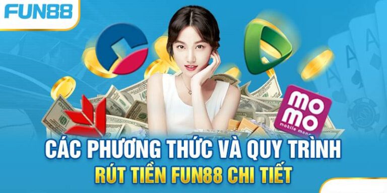 Cách Rút Tiền Fun88 An Toàn Và Nhanh Chóng 13 Cach Rut Tien Fun88 An Toan Va Nhanh Chong
