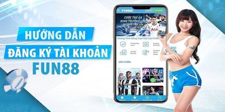 Hướng Dẫn Toàn Diện Cách Đăng Ký Fun88 31 Hướng Dẫn Toàn Diện Cách Đăng Ký Fun88